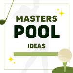 4 Simple Masters Pool Ideas for 2024 .